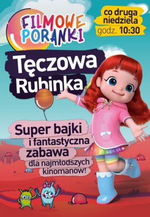 Filmowe Poranki &#8211; Tęczowa Rubinka cz. 10