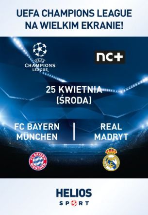 Liga Mistrzów UEFA: Bayern Monachium &#8211; Real Madryt
