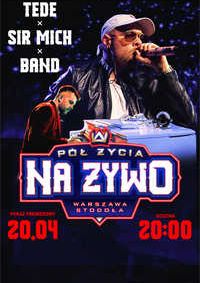 Tede & Sir Mich: Pół Życia Na Żywo