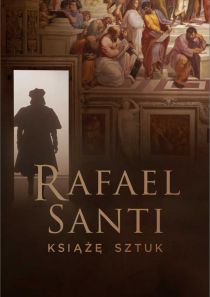 Wystawa na ekranie: Rafael Santi. Książę sztuk