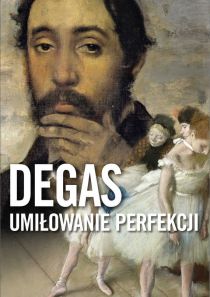 Wystawa na ekranie: Degas. Umiłowanie perfekcji