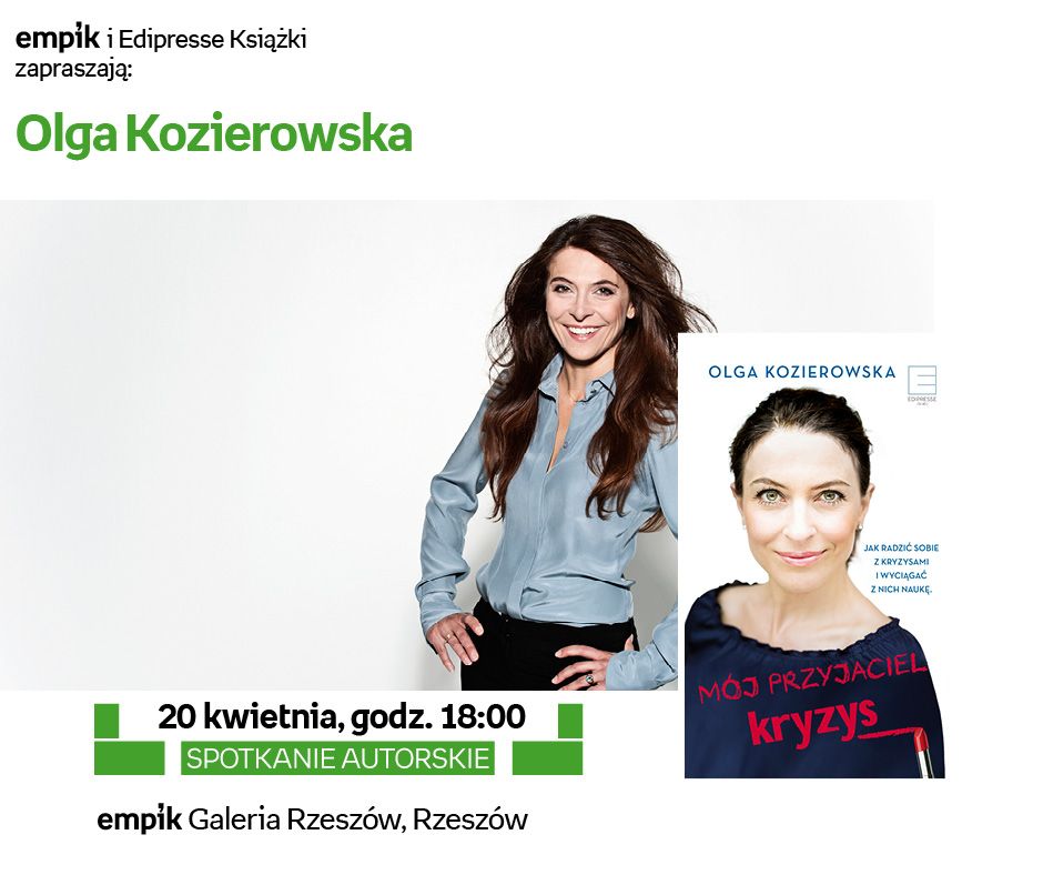 "Mój przyjaciel kryzys". Spotkanie z Olgą Kozierowską w Empiku