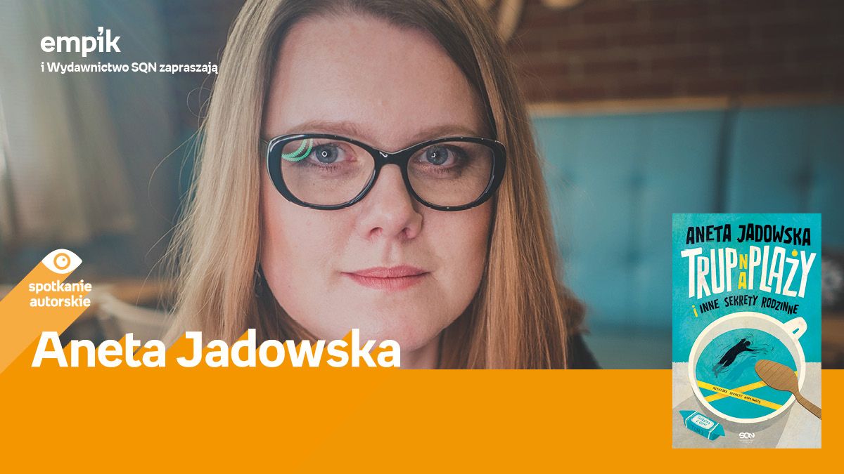 Aneta Jadowska spotka się z czytelnikami