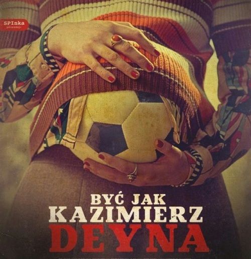 Recenzja. &quot;Być jak Kazimierz Deyna&quot;