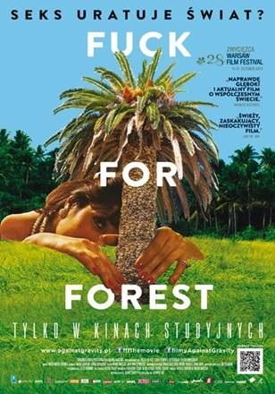 &quot;Fuck for forest&quot; w Kinie Konesera