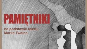 &quot;Pamiętniki&quot; - premiera Grupy Teatralnej &quot;A propos&quot;