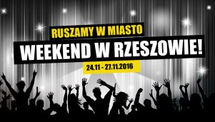 Ruszamy w miasto! Weekend w Rzeszowie [24-27.11.2016]