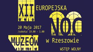 Noc Muzeów w Rzeszowie (PROGRAM i MAPKA)