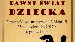 Fascynujący świat dzieci sprzed 100 lat na wystawie w Muzeum Okręgowym