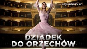 "Dziadek do orzechów" z Teatru Bolszoj w Multikinie