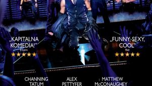 Recenzja filmu &quot;Magic Mike&quot;