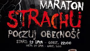 Maraton Strachu &#8211; poczuj Obecność