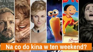 Na co do kina w ten weekend?