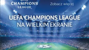 Półfinały i finał Ligi Mistrzów UEFA na wielkim ekranie