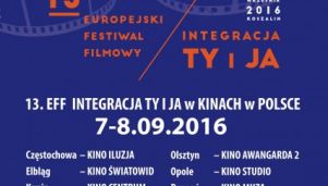 13. Europejski Festiwal Filmowy &quot;Integracja Ty i Ja&quot; w kinie Zorza