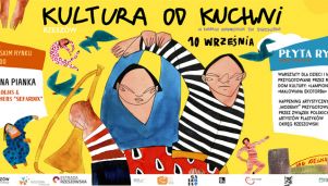 Miejskie instytucje kultury otworzą drzwi. Znamy program Kultury od Kuchni