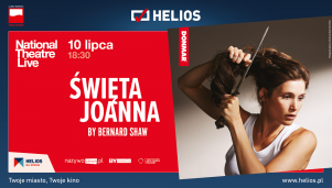 &quot;Święta Joanna&quot; z cyklu Helios na scenie 