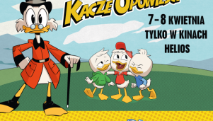 Przedpremierowe pokazy nowego serialu Disney Channel &#8222;Kacze Opowieści&#8221; w kinie Helios 
