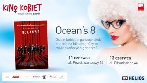 Podwójne &quot;Kino Kobiet&quot; z filmem &quot;Ocean&#8217;s 8&quot;