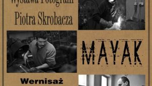 &quot;Mayak&quot; - wystawa fotografii Piotra Skrobacza 