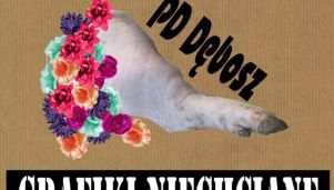 &quot;Grafiki Niechciane&quot; PD Dębosz