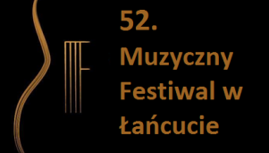 52. Muzyczny Festiwal w Łańcucie 