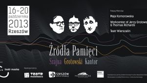 Źródła Pamięci. Szajna - Grotowski - Kantor