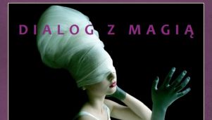 Dialog z magią, fotografie Jolanty Krawiec